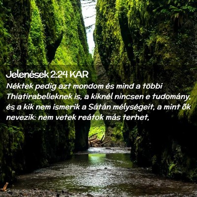 Picture 02 - Jelenések 2:24 KAR - Néktek pedig azt mondom és mind a többi - Bible Verse Picture