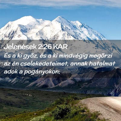 Picture 02 - Jelenések 2:26 KAR - És a ki gyõz, és a ki mindvégig megõrzi az - Bible Verse Picture