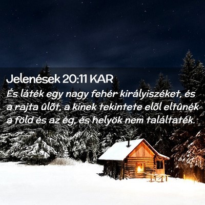 Picture 02 - Jelenések 20:11 KAR - És láték egy nagy fehér királyiszéket, és - Bible Verse Picture