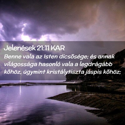 Picture 02 - Jelenések 21:11 KAR - Benne vala az Isten dicsõsége; és annak - Bible Verse Picture