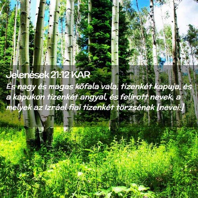 Picture 02 - Jelenések 21:12 KAR - És nagy és magas kõfala vala, tizenkét - Bible Verse Picture