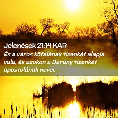 Picture 02 - Jelenések 21:14 KAR - És a város kõfalának tizenkét alapja vala, - Bible Verse Picture