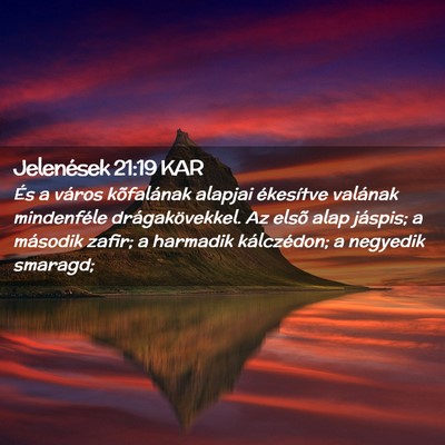Picture 02 - Jelenések 21:19 KAR - És a város kõfalának alapjai ékesítve - Bible Verse Picture