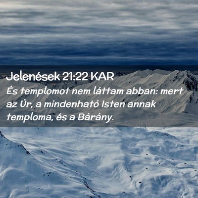 Picture 02 - Jelenések 21:22 KAR - És templomot nem láttam abban: mert az Úr, a - Bible Verse Picture