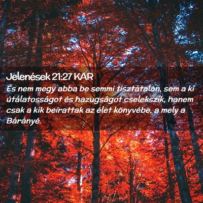 Picture 02 - Jelenések 21:27 KAR - És nem megy abba be semmi tisztátalan, sem a ki - Bible Verse Picture