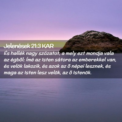 Picture 02 - Jelenések 21:3 KAR - És hallék nagy szózatot, a mely ezt mondja - Bible Verse Picture