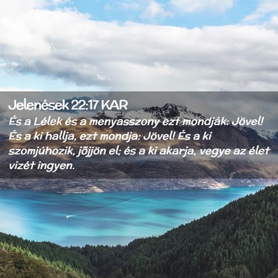 Picture 02 - Jelenések 22:17 KAR - És a Lélek és a menyasszony ezt mondják: - Bible Verse Picture