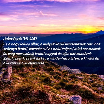 Picture 02 - Jelenések 4:8 KAR - És a négy lelkes állat, a melyek közül - Bible Verse Picture