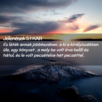 Picture 02 - Jelenések 5:1 KAR - És láték annak jobbkezében, a ki a - Bible Verse Picture