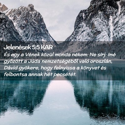 Picture 02 - Jelenések 5:5 KAR - És egy a Vének közül monda nékem: Ne sírj: - Bible Verse Picture