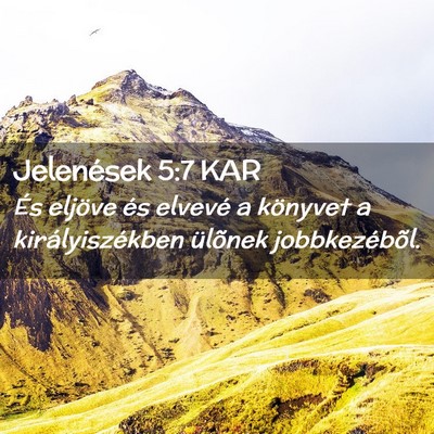Picture 02 - Jelenések 5:7 KAR - És eljöve és elvevé a könyvet a - Bible Verse Picture
