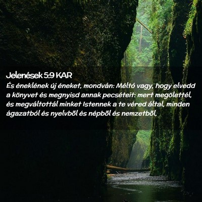 Picture 02 - Jelenések 5:9 KAR - És éneklének új éneket, mondván: Méltó - Bible Verse Picture