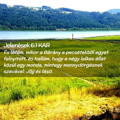 Picture 02 - Jelenések 6:1 KAR - És látám, mikor a Bárány a pecsétekbõl - Bible Verse Picture