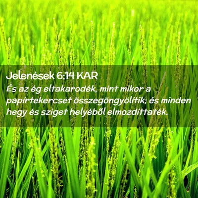 Picture 02 - Jelenések 6:14 KAR - És az ég eltakarodék, mint mikor a - Bible Verse Picture