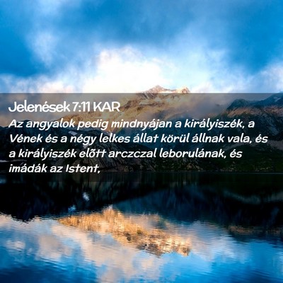 Picture 02 - Jelenések 7:11 KAR - Az angyalok pedig mindnyájan a királyiszék, a - Bible Verse Picture
