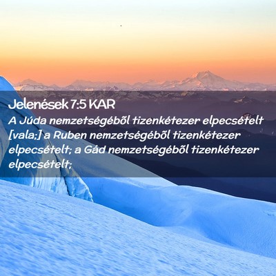 Picture 02 - Jelenések 7:5 KAR - A Júda nemzetségébõl tizenkétezer - Bible Verse Picture