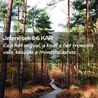 Picture 02 - Jelenések 8:6 KAR - És a hét angyal, a kinél a hét trombita vala, - Bible Verse Picture