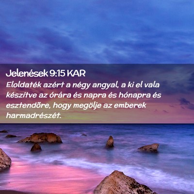 Picture 02 - Jelenések 9:15 KAR - Eloldaték azért a négy angyal, a ki el vala - Bible Verse Picture