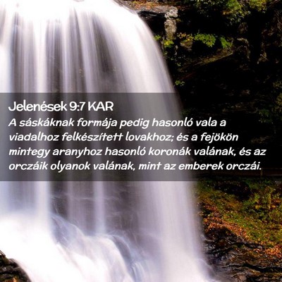 Picture 02 - Jelenések 9:7 KAR - A sáskáknak formája pedig hasonló vala a - Bible Verse Picture