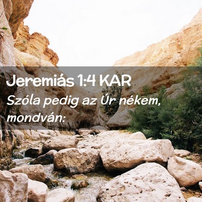 Picture 02 - Jeremiás 1:4 KAR - Szóla pedig az Úr nékem, - Bible Verse Picture