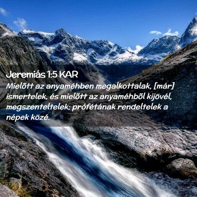 Picture 02 - Jeremiás 1:5 KAR - Mielõtt az anyaméhben megalkottalak, [már] - Bible Verse Picture