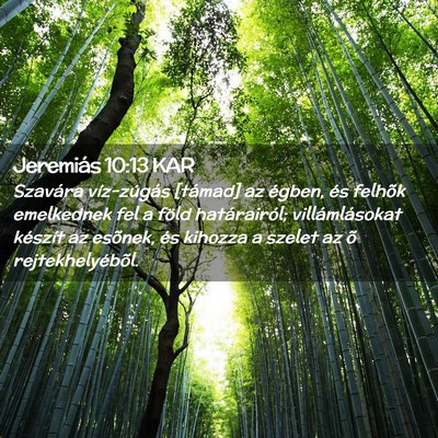 Picture 02 - Jeremiás 10:13 KAR - Szavára víz-zúgás [támad] az égben, és - Bible Verse Picture