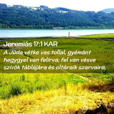 Picture 02 - Jeremiás 17:1 KAR - A Júda vétke vas tollal, gyémánt hegygyel van - Bible Verse Picture