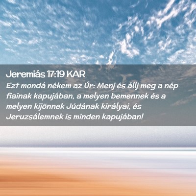 Picture 02 - Jeremiás 17:19 KAR - Ezt mondá nékem az Úr: Menj és állj meg a - Bible Verse Picture