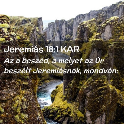 Picture 02 - Jeremiás 18:1 KAR - Az a beszéd, a melyet az Úr beszélt - Bible Verse Picture