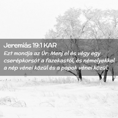 Picture 02 - Jeremiás 19:1 KAR - Ezt mondja az Úr: Menj el és végy egy - Bible Verse Picture