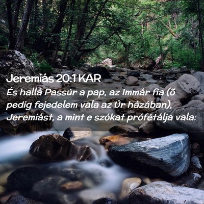 Picture 02 - Jeremiás 20:1 KAR - És hallá Passúr a pap, az Immár fia (õ pedig - Bible Verse Picture