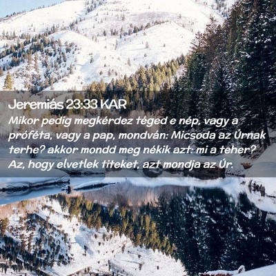 Picture 02 - Jeremiás 23:33 KAR - Mikor pedig megkérdez téged e nép, vagy a - Bible Verse Picture