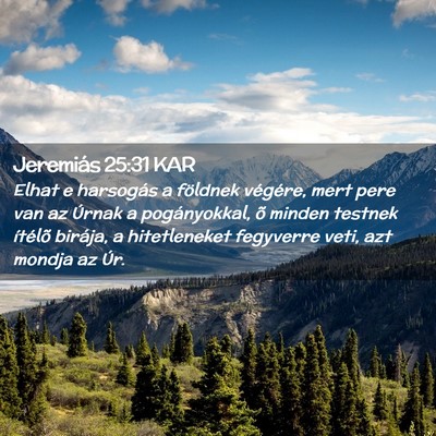 Picture 02 - Jeremiás 25:31 KAR - Elhat e harsogás a földnek végére, mert pere - Bible Verse Picture