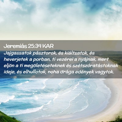 Picture 02 - Jeremiás 25:34 KAR - Jajgassatok pásztorok, és kiáltsatok, és - Bible Verse Picture