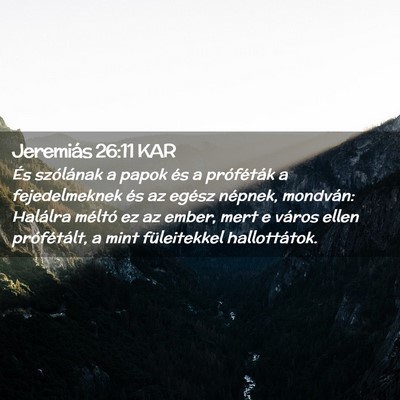 Picture 02 - Jeremiás 26:11 KAR - És szólának a papok és a próféták a - Bible Verse Picture
