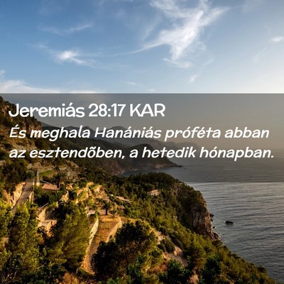 Picture 02 - Jeremiás 28:17 KAR - És meghala Hanániás próféta abban az - Bible Verse Picture