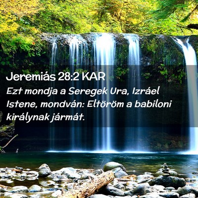 Picture 02 - Jeremiás 28:2 KAR - Ezt mondja a Seregek Ura, Izráel Istene, - Bible Verse Picture