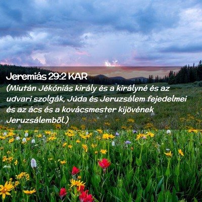 Picture 02 - Jeremiás 29:2 KAR - (Miután Jékóniás király és a királyné és - Bible Verse Picture