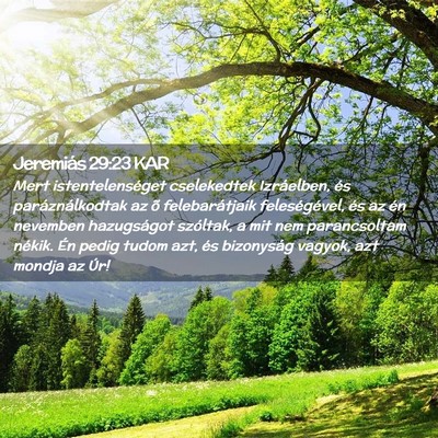 Picture 02 - Jeremiás 29:23 KAR - Mert istentelenséget cselekedtek Izráelben, és - Bible Verse Picture
