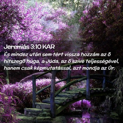 Picture 02 - Jeremiás 3:10 KAR - És mindez után sem tért vissza hozzám az õ - Bible Verse Picture