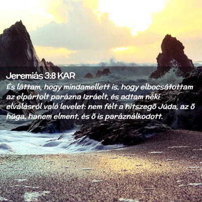 Picture 02 - Jeremiás 3:8 KAR - És láttam, hogy mindamellett is, hogy - Bible Verse Picture
