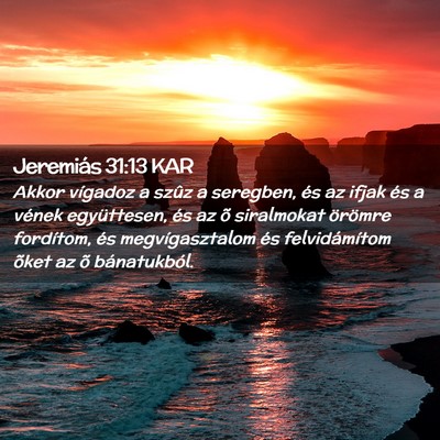 Picture 02 - Jeremiás 31:13 KAR - Akkor vígadoz a szûz a seregben, és az ifjak - Bible Verse Picture