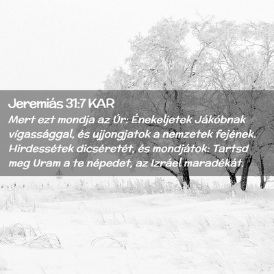 Picture 02 - Jeremiás 31:7 KAR - Mert ezt mondja az Úr: Énekeljetek Jákóbnak - Bible Verse Picture