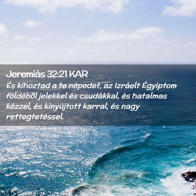 Picture 02 - Jeremiás 32:21 KAR - És kihoztad a te népedet, az Izráelt Égyiptom - Bible Verse Picture