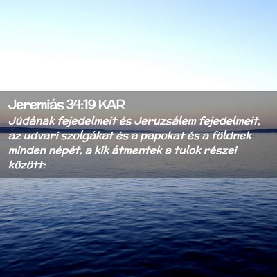 Picture 02 - Jeremiás 34:19 KAR - Júdának fejedelmeit és Jeruzsálem - Bible Verse Picture