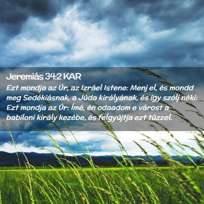 Picture 02 - Jeremiás 34:2 KAR - Ezt mondja az Úr, az Izráel Istene: Menj el, - Bible Verse Picture
