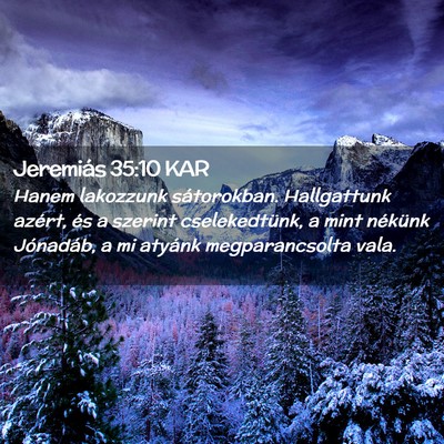 Picture 02 - Jeremiás 35:10 KAR - Hanem lakozzunk sátorokban. Hallgattunk azért, - Bible Verse Picture