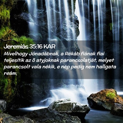 Picture 02 - Jeremiás 35:16 KAR - Mivelhogy Jónadábnak, a Rékáb fiának fiai - Bible Verse Picture