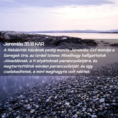 Picture 02 - Jeremiás 35:18 KAR - A Rékábiták házának pedig monda Jeremiás: - Bible Verse Picture