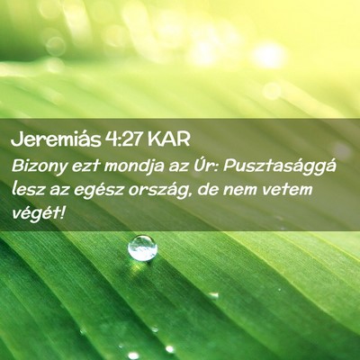 Picture 02 - Jeremiás 4:27 KAR - Bizony ezt mondja az Úr: Pusztasággá lesz az - Bible Verse Picture
